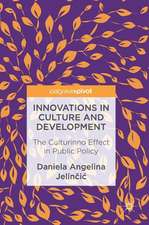 Innovations in Culture and Development: The Culturinno Effect in Public Policy