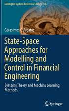 State-Space Approaches for Modelling and Control in Financial Engineering: Systems theory and machine learning methods