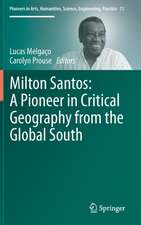 Milton Santos: A Pioneer in Critical Geography from the Global South