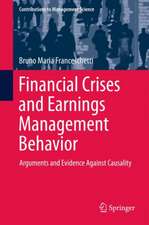 Financial Crises and Earnings Management Behavior: Arguments and Evidence Against Causality