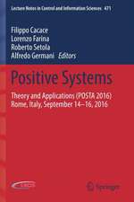 Positive Systems: Theory and Applications (POSTA 2016) Rome, Italy, September 14-16, 2016