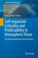 Self-organized Criticality and Predictability in Atmospheric Flows: The Quantum World of Clouds and Rain