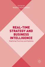 Real-time Strategy and Business Intelligence: Digitizing Practices and Systems