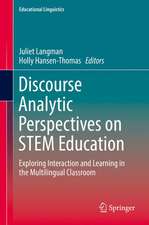 Discourse Analytic Perspectives on STEM Education: Exploring Interaction and Learning in the Multilingual Classroom