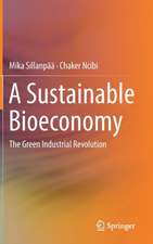 A Sustainable Bioeconomy: The Green Industrial Revolution