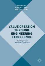 Value Creation through Engineering Excellence: Building Global Network Capabilities