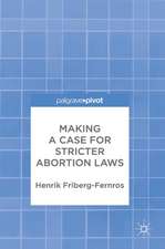 Making a Case for Stricter Abortion Laws