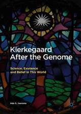 Kierkegaard After the Genome: Science, Existence and Belief in This World