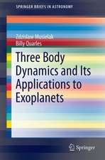 Three Body Dynamics and Its Applications to Exoplanets