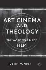 Art Cinema and Theology: The Word Was Made Film