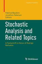 Stochastic Analysis and Related Topics: A Festschrift in Honor of Rodrigo Bañuelos