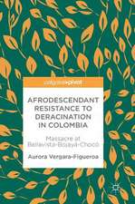 Afrodescendant Resistance to Deracination in Colombia: Massacre at Bellavista-Bojayá-Chocó