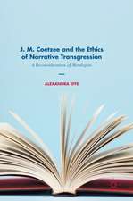 J. M. Coetzee and the Ethics of Narrative Transgression: A Reconsideration of Metalepsis