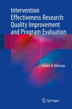 Intervention Effectiveness Research: Quality Improvement and Program Evaluation