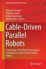 Cable-Driven Parallel Robots: Proceedings of the Third International Conference on Cable-Driven Parallel Robots