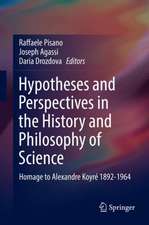 Hypotheses and Perspectives in the History and Philosophy of Science: Homage to Alexandre Koyré 1892-1964