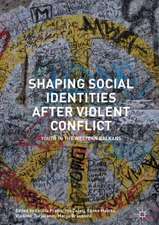 Shaping Social Identities After Violent Conflict: Youth in the Western Balkans