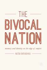 The Bivocal Nation: Memory and Identity on the Edge of Empire