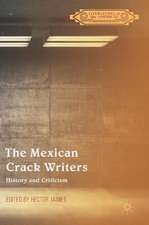 The Mexican Crack Writers: History and Criticism