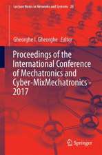 Proceedings of the International Conference of Mechatronics and Cyber-MixMechatronics - 2017