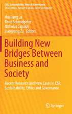 Building New Bridges Between Business and Society: Recent Research and New Cases in CSR, Sustainability, Ethics and Governance