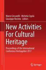 New Activities For Cultural Heritage: Proceedings of the International Conference Heritagebot 2017