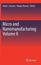 Micro and Nanomanufacturing Volume II