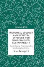 Industrial Ecology and Industry Symbiosis for Environmental Sustainability