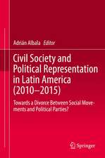 Civil Society and Political Representation in Latin America (2010-2015): Towards a Divorce Between Social Movements and Political Parties?