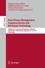 Data Privacy Management, Cryptocurrencies and Blockchain Technology: ESORICS 2017 International Workshops, DPM 2017 and CBT 2017, Oslo, Norway, September 14-15, 2017, Proceedings