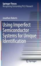 Using Imperfect Semiconductor Systems for Unique Identification