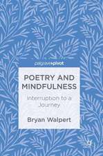 Poetry and Mindfulness: Interruption to a Journey