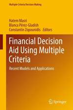 Financial Decision Aid Using Multiple Criteria: Recent Models and Applications