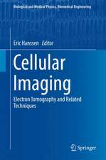 Cellular Imaging: Electron Tomography and Related Techniques