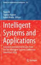 Intelligent Systems and Applications: Extended and Selected Results from the SAI Intelligent Systems Conference (IntelliSys) 2016