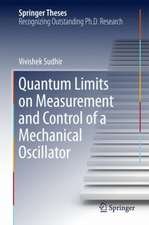 Quantum Limits on Measurement and Control of a Mechanical Oscillator