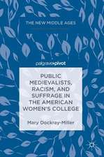 Public Medievalists, Racism, and Suffrage in the American Women’s College