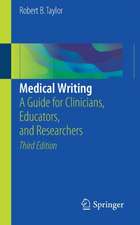 Medical Writing: A Guide for Clinicians, Educators, and Researchers