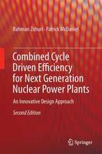 Combined Cycle Driven Efficiency for Next Generation Nuclear Power Plants: An Innovative Design Approach