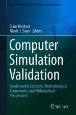 Computer Simulation Validation: Fundamental Concepts, Methodological Frameworks, and Philosophical Perspectives