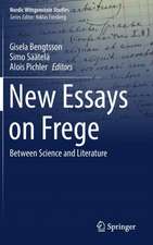 New Essays on Frege: Between Science and Literature