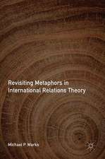 Revisiting Metaphors in International Relations Theory