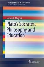 Plato’s Socrates, Philosophy and Education