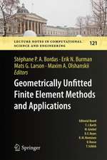 Geometrically Unfitted Finite Element Methods and Applications: Proceedings of the UCL Workshop 2016