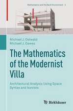 The Mathematics of the Modernist Villa: Architectural Analysis Using Space Syntax and Isovists