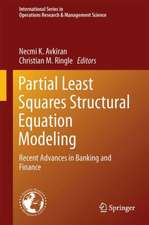 Partial Least Squares Structural Equation Modeling: Recent Advances in Banking and Finance