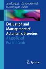 Evaluation and Management of Autonomic Disorders: A Case-Based Practical Guide