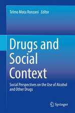 Drugs and Social Context: Social Perspectives on the Use of Alcohol and Other Drugs