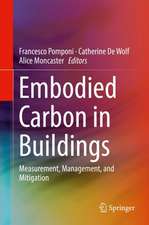 Embodied Carbon in Buildings: Measurement, Management, and Mitigation