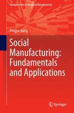 Social Manufacturing: Fundamentals and Applications